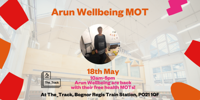 A poster with details about Arun Wellbeings MOT service, with a picture of a lady in the centre within a circle frame. The poster reads: "Arun Wellbeing MOT. 18th May, 10am-5pm. Arun Wellbeing are back with their free health MOTs! At The_Track, Bognor Regis Train Station, PO21 1QF".